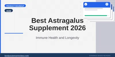 Best Astragalus Supplement 2026: Immune Health and Longevity