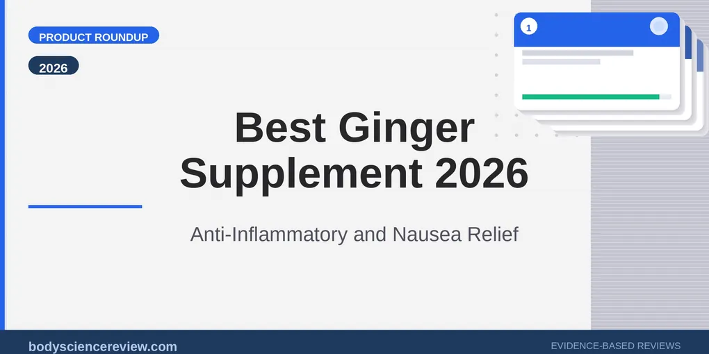 Best Ginger Supplement 2026: Top Picks Ranked