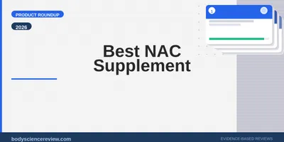 Best NAC Supplement 2026: Glutathione, Lung & Liver Health