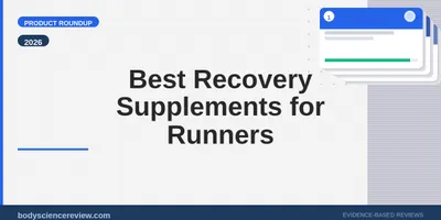 Best Recovery Supplements for Runners 2026: Top Picks Ranked
