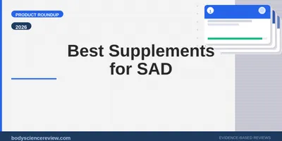 Best Supplements for SAD 2026: Vitamin D & Saffron
