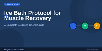 Ice Bath Protocol for Muscle Recovery: A Complete Guide